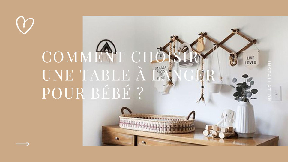 Comment choisir une table à langer pour bébé ?